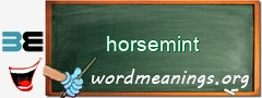 WordMeaning blackboard for horsemint